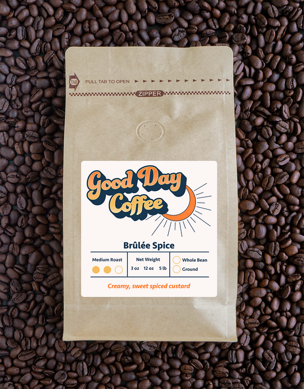 Brûlée Spice Coffee Medium Roast (also avail in Decaf)