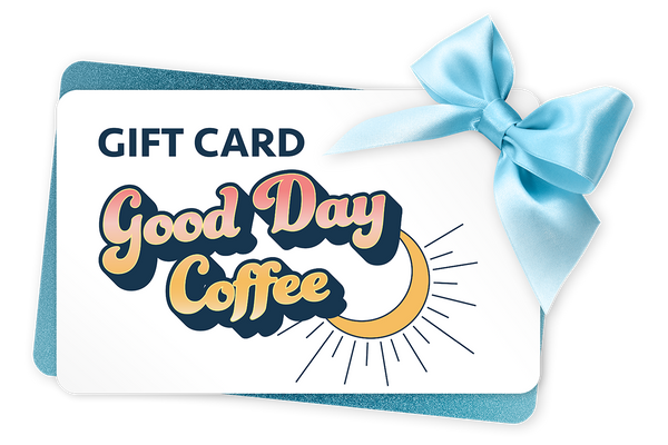 Good Day Coffee Gift Card